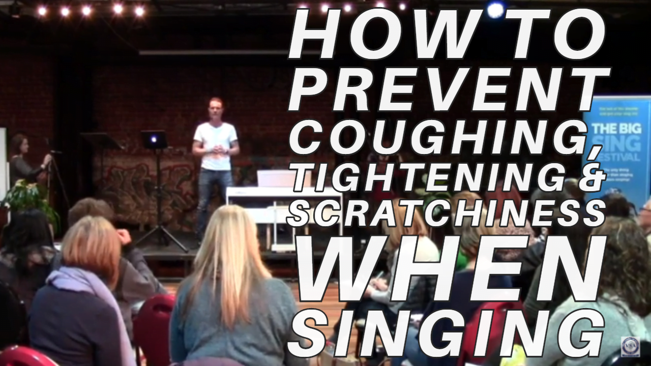 How To Prevent Coughing, Tightening & Scratchiness When Singing